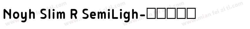 Noyh Slim R SemiLigh字体转换